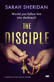 The Disciple: a gripping psychological mystery (The Sister Veronica Mysteries Book 2)