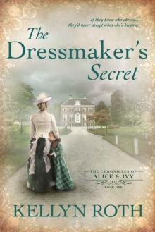 The Dressmaker's Secret (The Chronicles of Alice and Ivy Book 1)