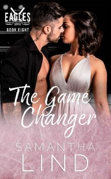 The Game Changer : Indianapolis Eagles Series Book 8