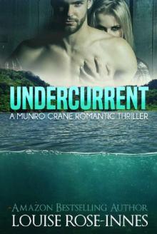 Undercurrent: A P.I. Munro Crane Romantic Suspense Thriller