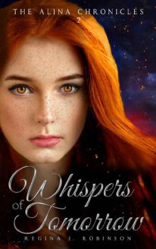 Whispers of Tomorrow (The Alina Chronicles Book 2)