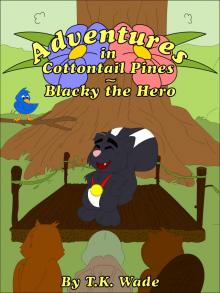 Adventures in Cottontail Pines - Blacky The Hero