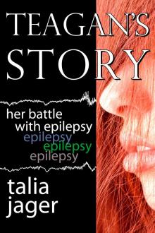 Teagan's Story: Her Battle With Epilepsy