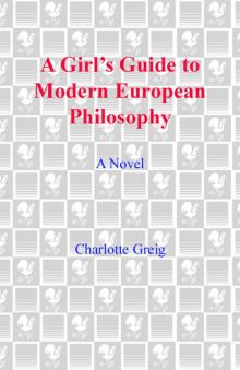 A Girl's Guide to Modern European Philosophy