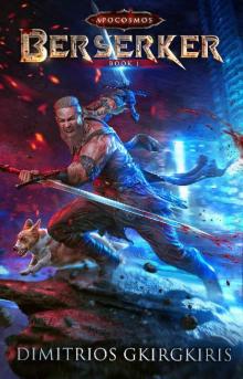 Berserker: A LitRPG Urban Fantasy Adventure (Apocosmos Book 1)