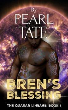 Bren's Blessing: A Sci-Fi Alien Romance (The Quasar Lineage Book 1)