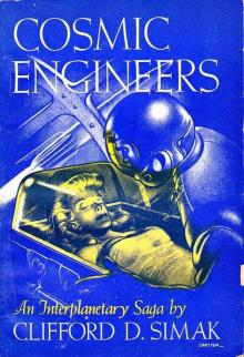 Cosmic Engineers