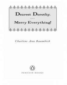 Dearest Dorothy, Merry Everything!