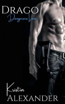 Drago (Dangerous Love Book 3)