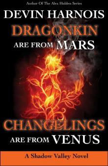 Dragonkin Are from Mars, Changelings Are from Venus