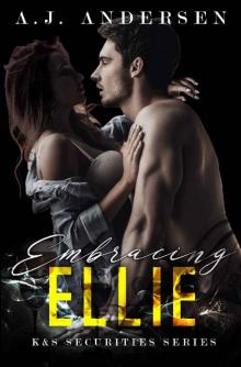 Embracing Ellie: K&S Securities Series