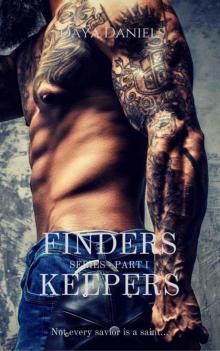 Finders Keepers Series: Part I