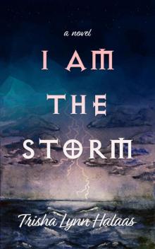 I Am the Storm