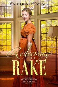 Redeeming The Rake (Delicate Hearts Book 3)