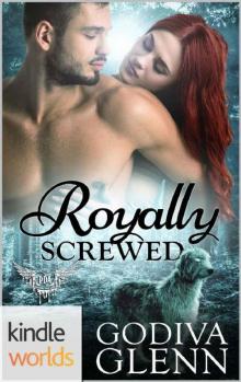 Royally Screwed