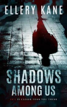 Shadows Among Us