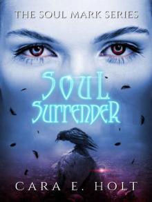 Soul Surrender (The Soul Mark Series Book 3)