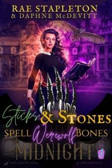 Sticks & Stones Spell Werewolf Bones: A Why Choose Academy Romance