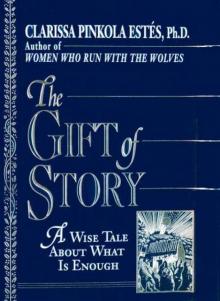 The Gift of Story: A Wise Tale About What Is Enough