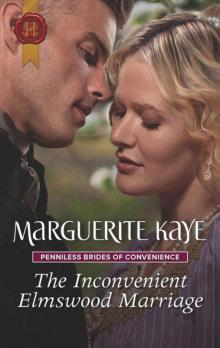 The Inconvenient Elmswood Marriage (Penniless Brides 0f Convenience Book 4)