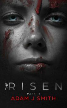 The Risen ( Part 2): The Risen, Part 2