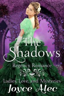 The Shadows: Regency Romance (Ladies, Love, and Mysteries)