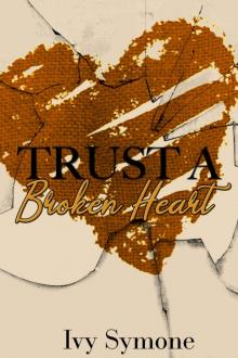 Trust A Broken Heart