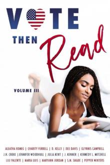 Vote Then Read: Volume III