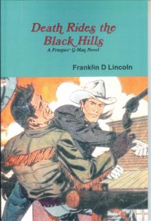 Death Rides the Black Hills: A Frontier G-Man Novel