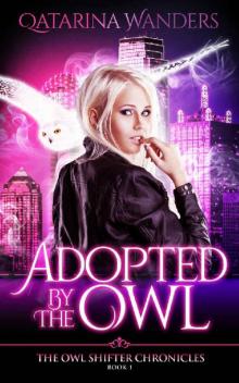 Adopted by The Owl: The Owl Shifter Chronicles Book One