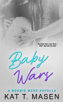 Baby Wars: A Roomie Wars Novella Book 3