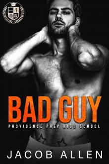 Bad Guy: Providence Prep High School Book 1