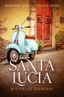 Book One of the Santa Lucia Series