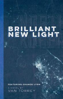 Brilliant New Light (Chance Lyon military adventure series Book 3)