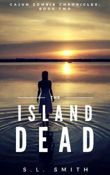 Cajun Zombie Chronicles (Book 2): Island Dead