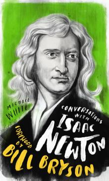 Conversations With Isaac Newton