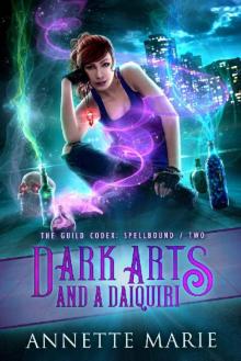 Dark Arts and a Daiquiri (The Guild Codex: Spellbound Book 2)