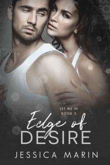 Edge of Desire: (Let Me In, Book 3)