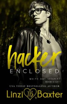 Hacker Enclosed: A Bodyguard Billionaire Romance (White Hat Security Book 8)