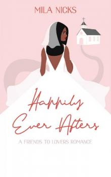 Happily Ever Afters: A BWWM Best Friends to Lovers Romance