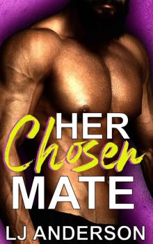 Her Chosen Mate: A Quarantine Romance (Venus Quarantine Initiative Book 1)