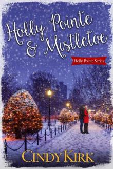 Holly Pointe & Mistletoe : A heartwarming holiday romance