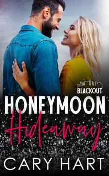 Honeymoon Hideaway: An Enemies to Lovers, Laugh Out Loud Romance (Blackout Series)