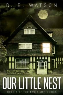 Our Little Nest: Book 4 of The Two Timer Series