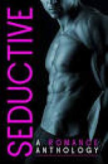 SEDUCTIVE: A Contemporary Romance Anthology