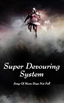 Super Devouring System 13