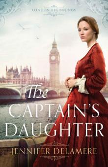 The Captain's Daughter (London Beginnings Book #1)