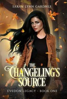 The Changeling's Source (Evedon Legacy Book 1)