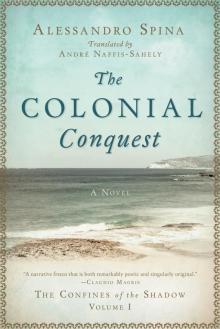 The Colonial Conquest: The Confines of the Shadow Volume I