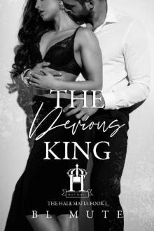 The Devious King: A Mafia Romance (The Hale Mafia Book 1)